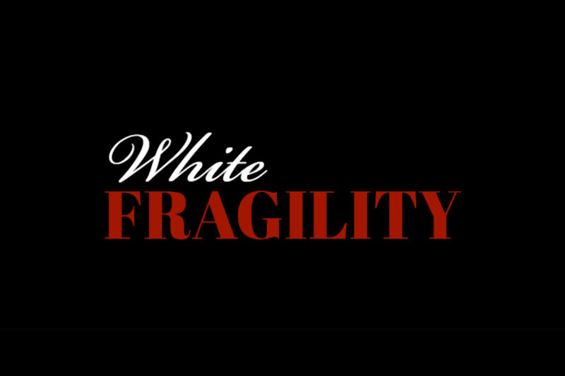 5 Reasons the Book "White Fragility" is Shallow and Destructive