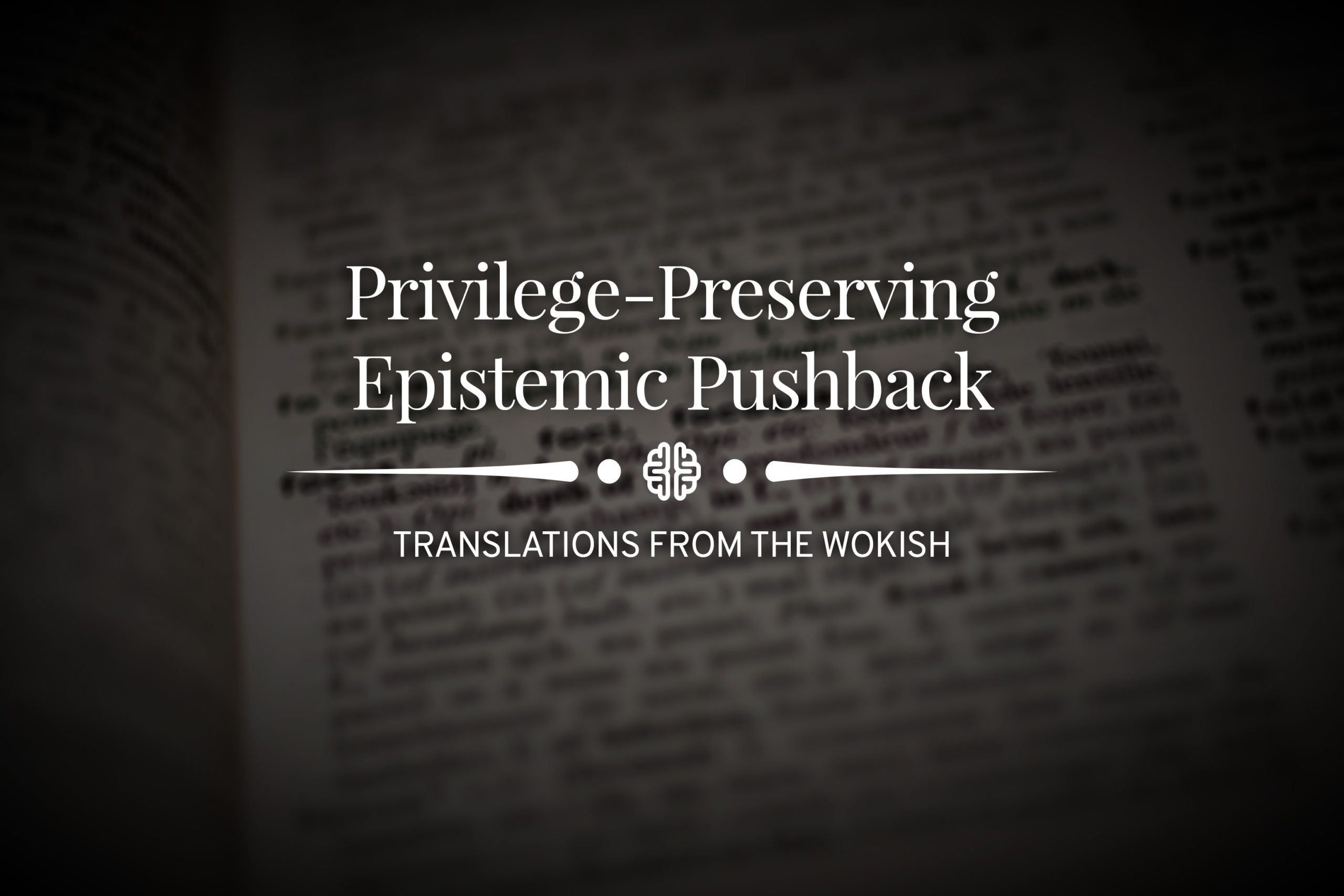Privilege-Preserving Epistemic Pushback