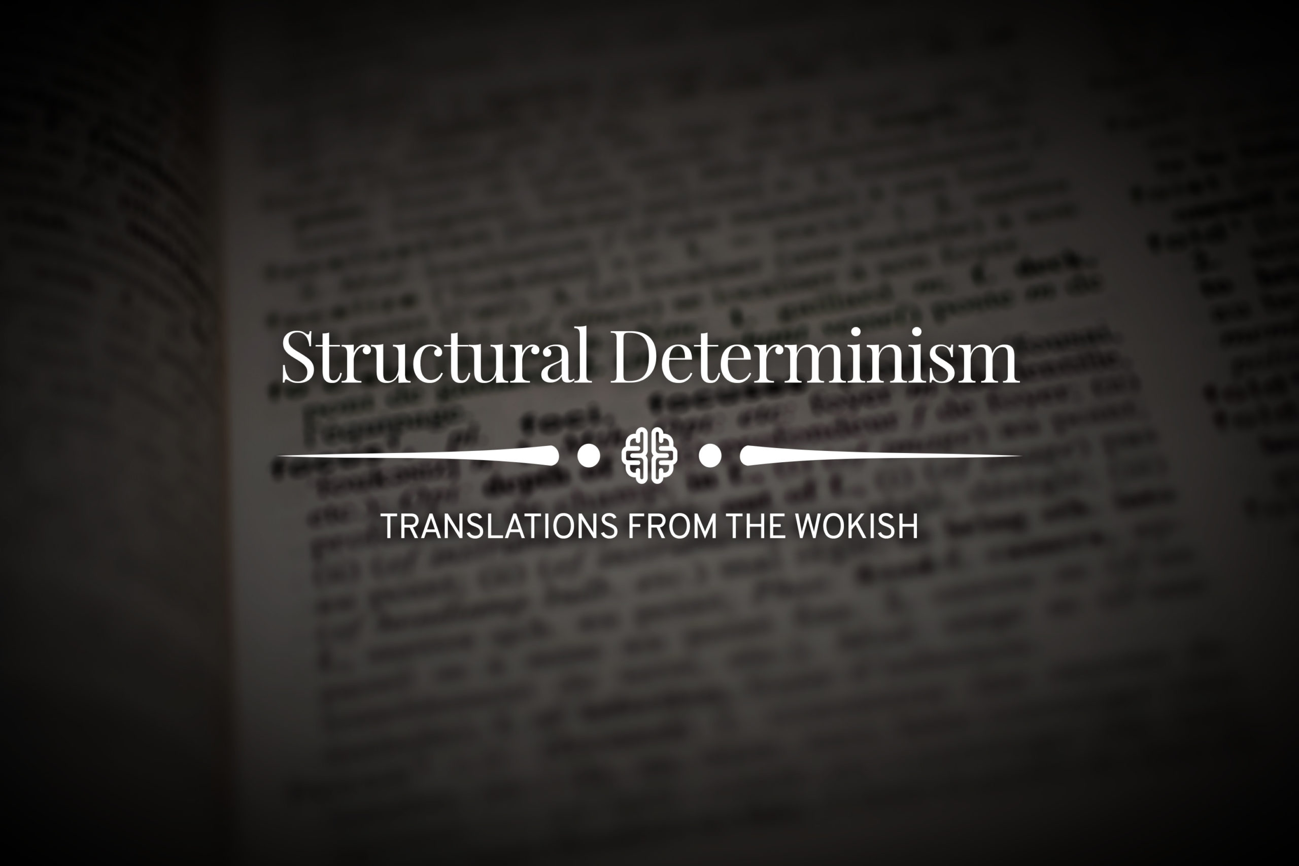 Structural Determinism